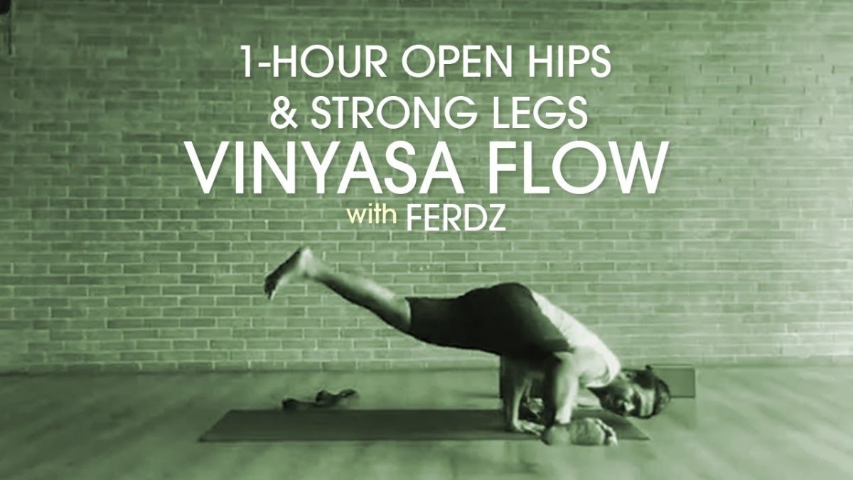 1-Hour Open Hips & Strong Legs Vinyasa Flow